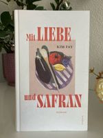Mit Liebe und Safran  -  ROMAN: `wohltuend und tiefsinnig`